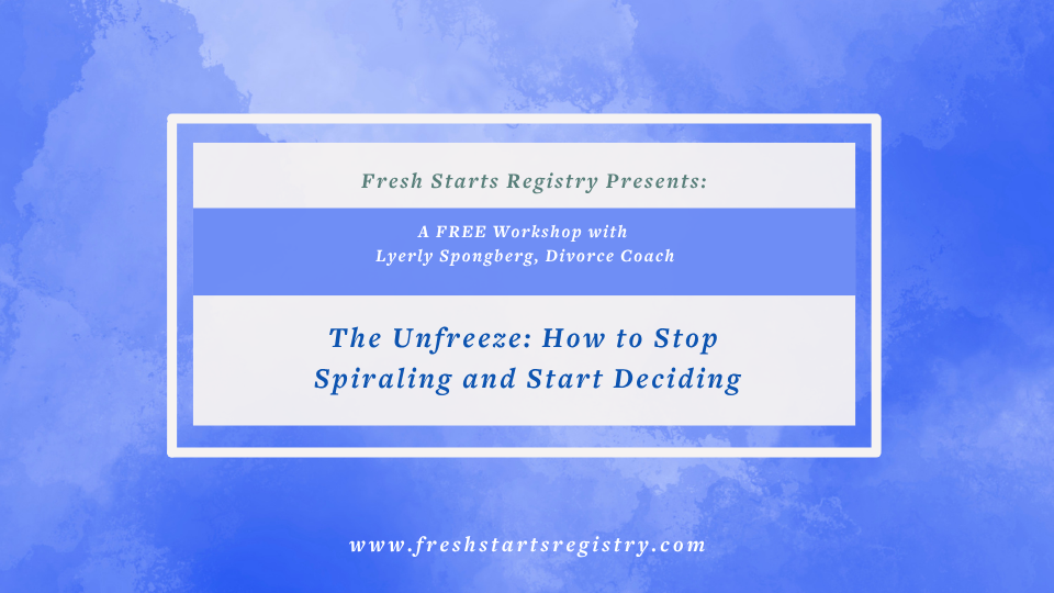 The Unfreeze: How to Stop Spiraling and Start Deciding
