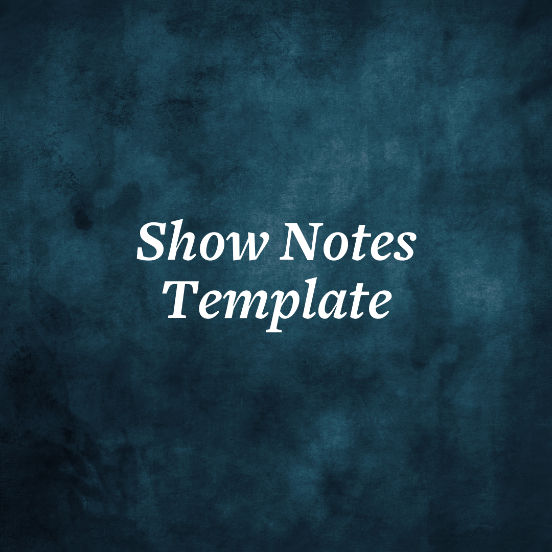 "Show Notes Template" text on a textured blue background