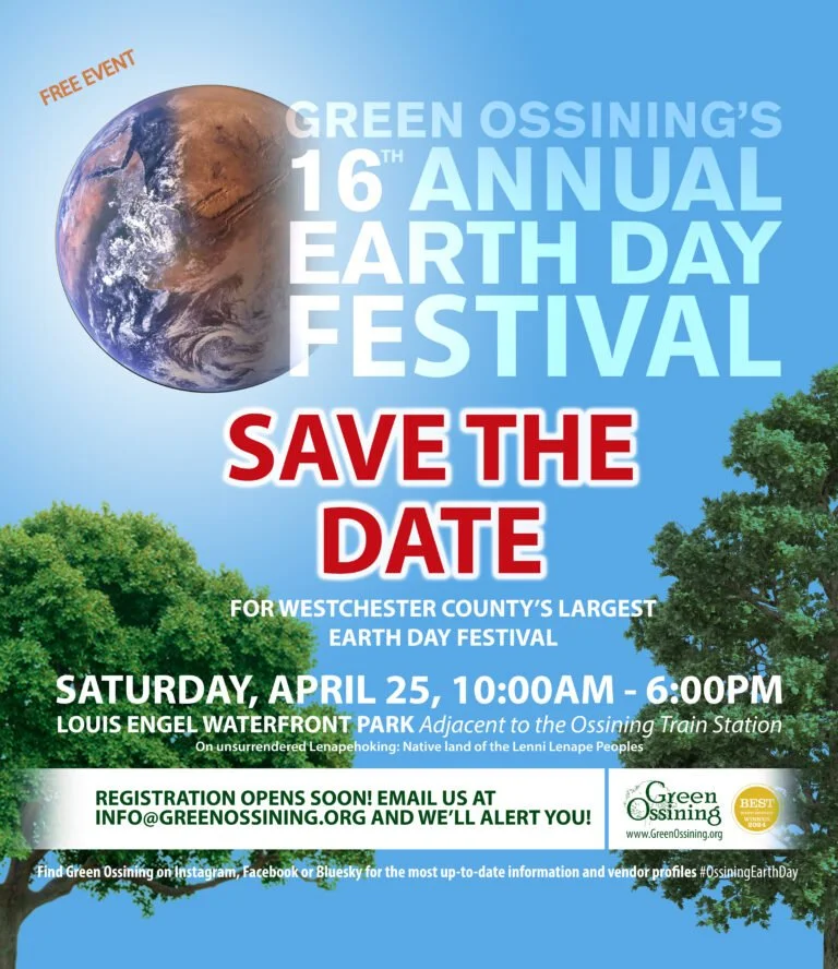 Green Ossining 16th Annual Earth Day Festival Flyer text over blue background with trees and earth globe