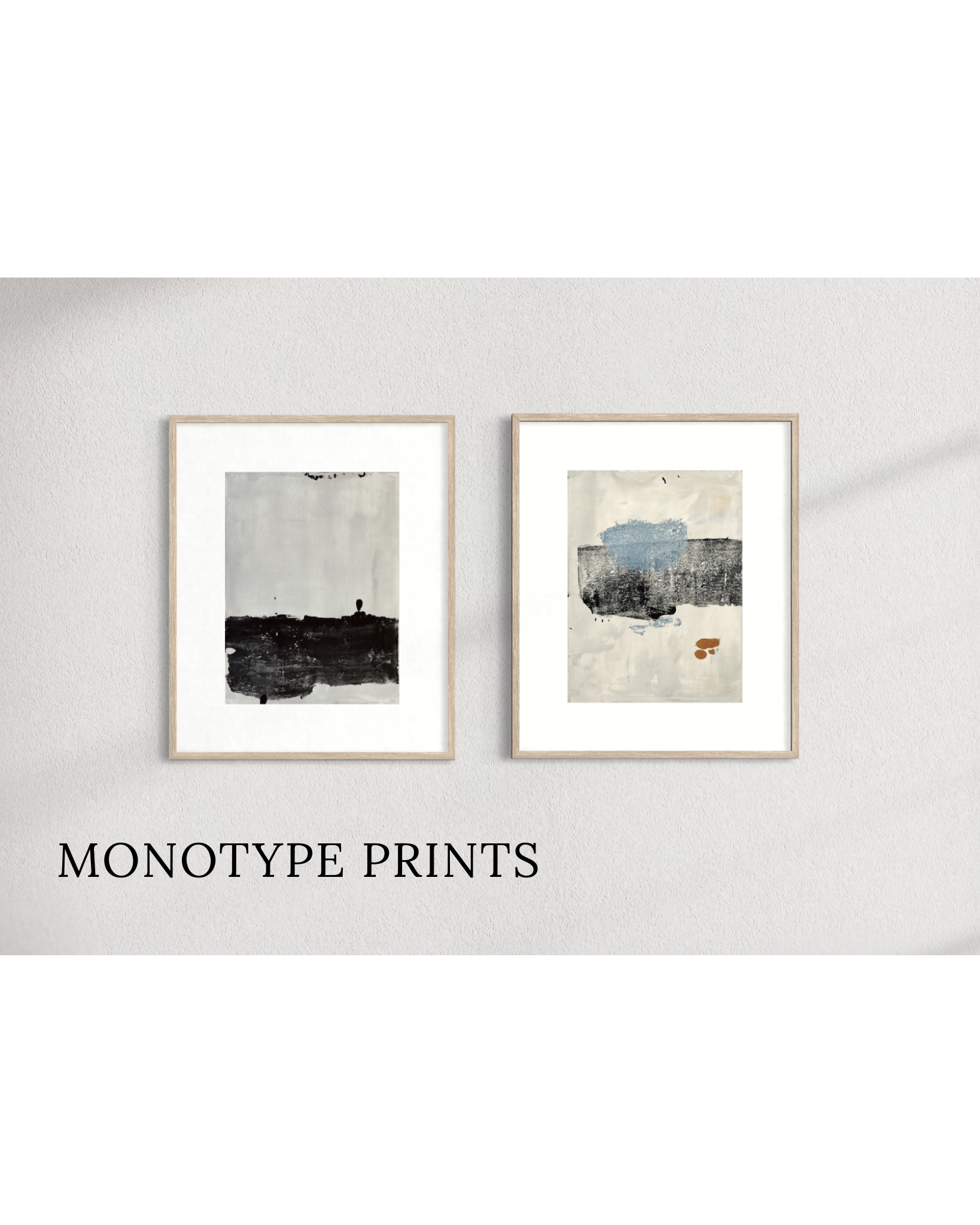 Cover image for Monotype Prints exhibiting two framed abstract monochrome paintings on a light gray textured wall with the bold black text 'MONOTYPE PRINTS' below the artwork.