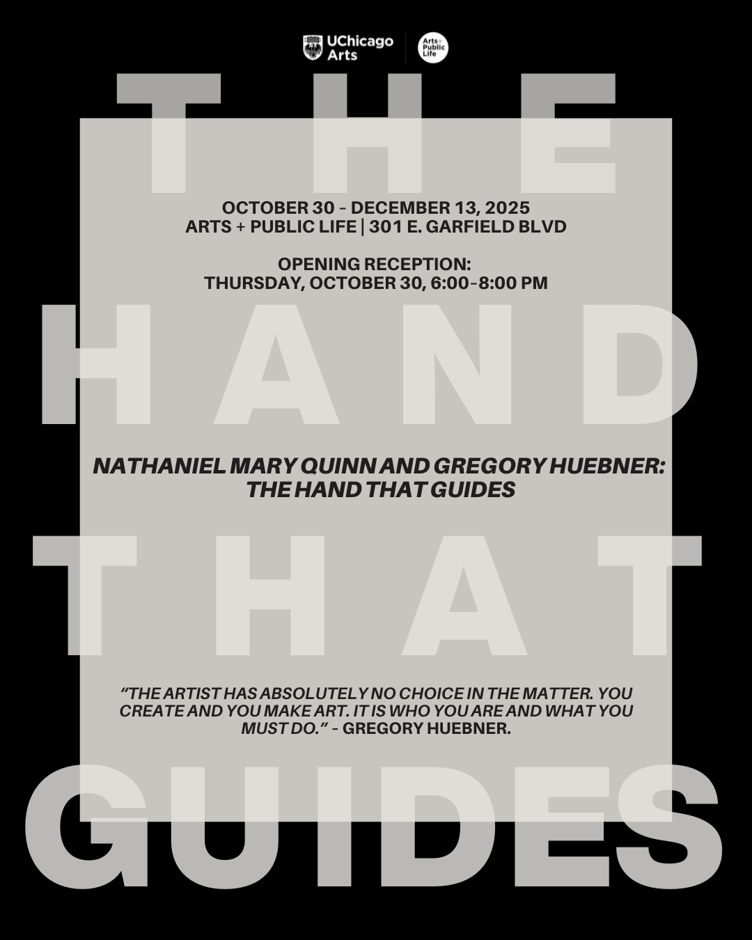 Nathaniel Mary Quinn and Gregory Huebner: The Hand That Guides Exhibition Opening Reception