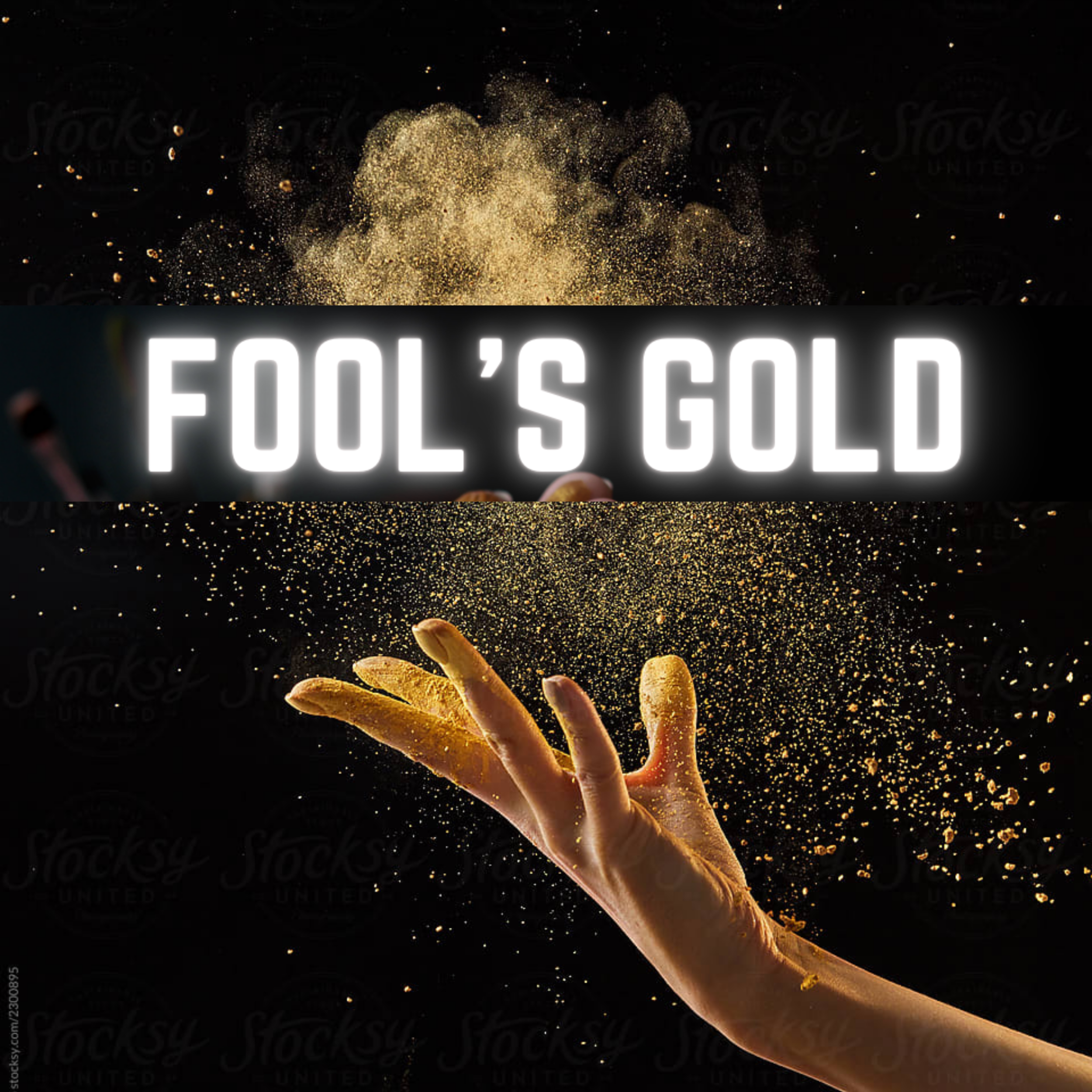 Fool’s Gold