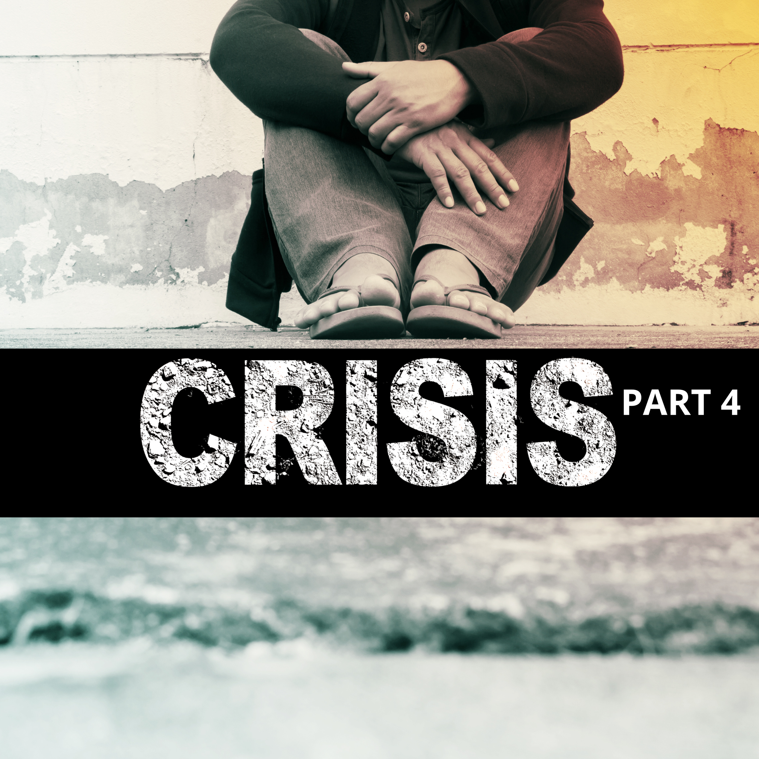 Crisis part 4