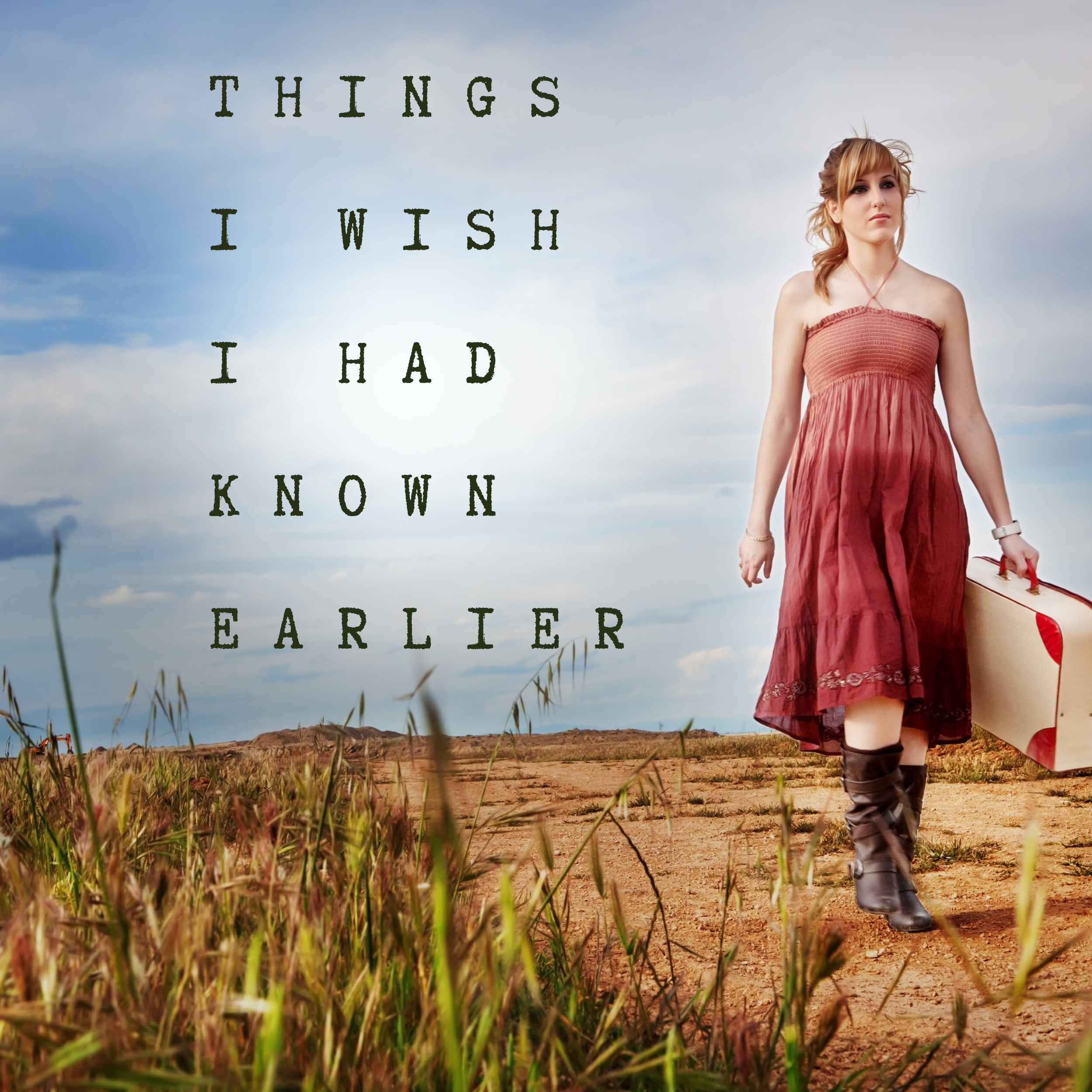 Things I Wish i Had Known Earlier&nbsp;