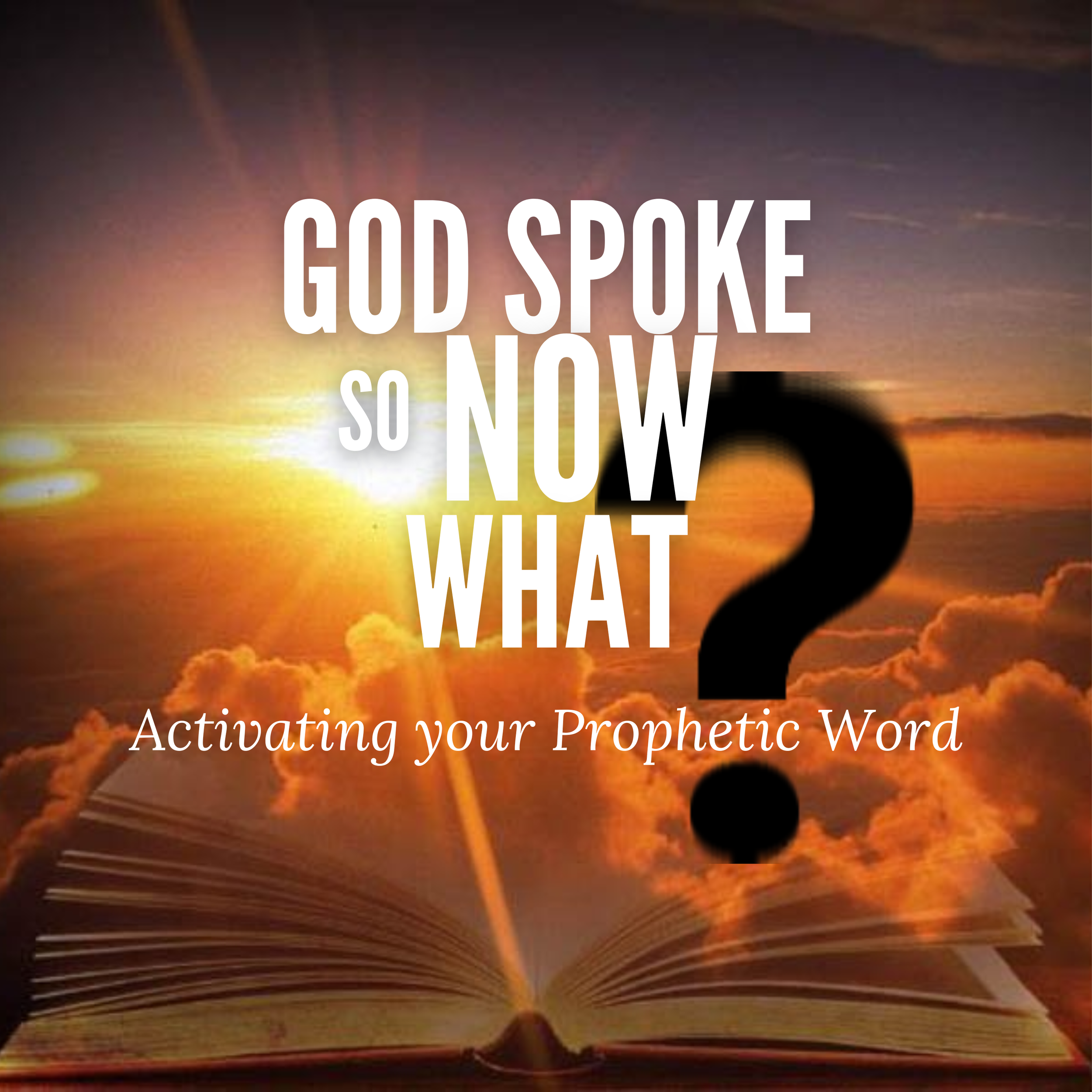 God Spoke So Now What?