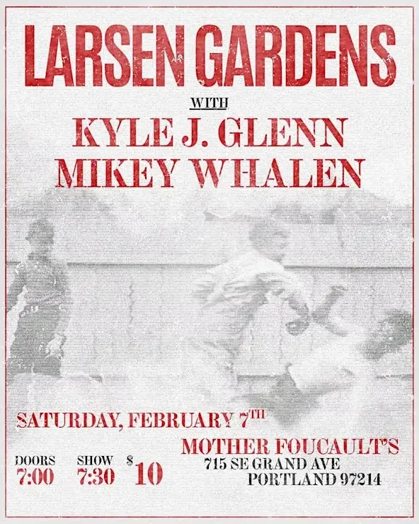 Concert - Larsen Gardens With Kyle J. Glenn &amp; Mikey Whalen