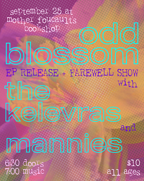 Concert: Odd Blossom (Last Show), The Mannies, The Kelevras