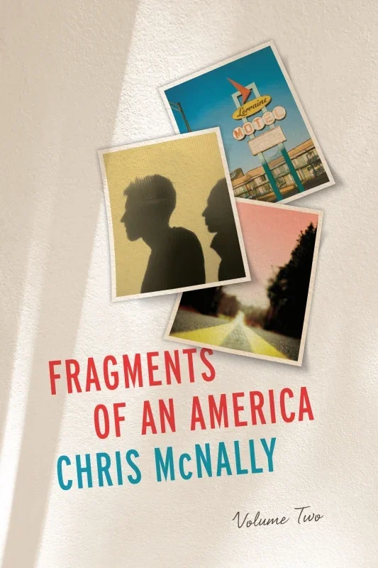 BOOK LAUNCH -Fragments of an America, Volume II — Chris McNally 