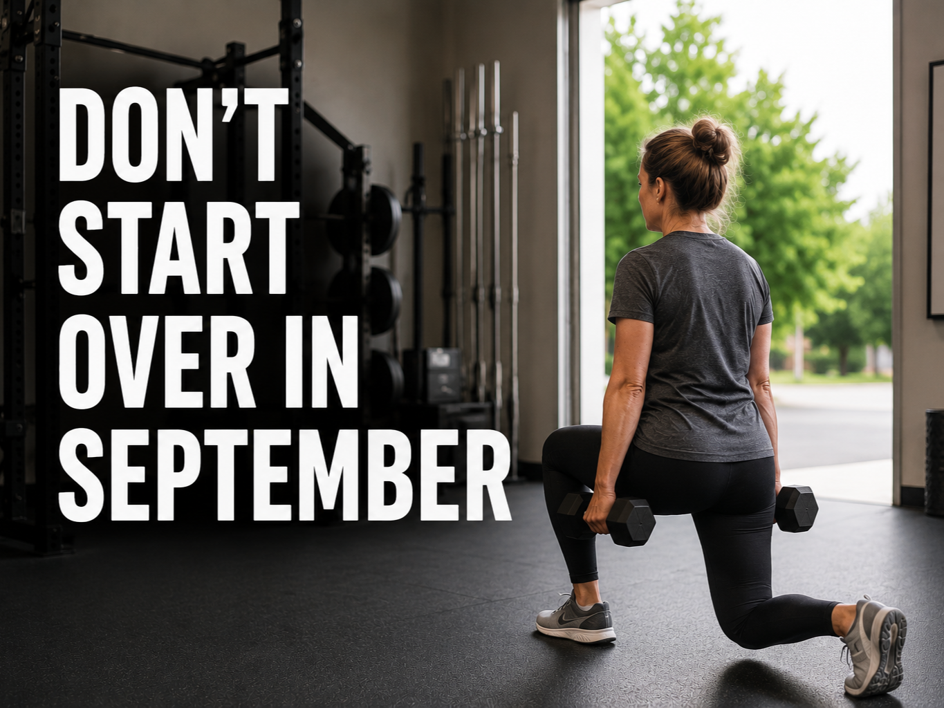 Don't Start Over in September: A Realistic Summer Fitness Guide 