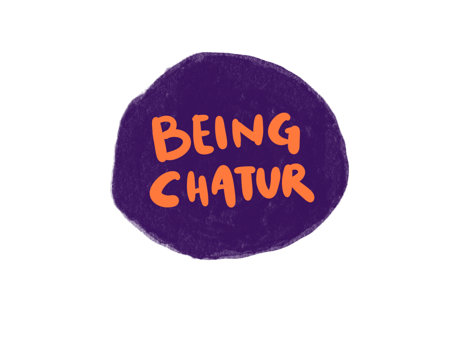 Being Chatur