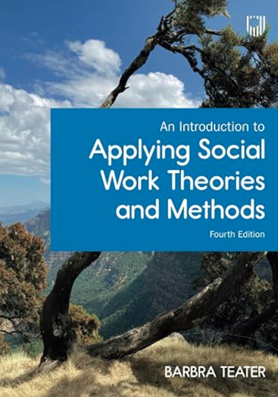 An Introduction to Applying Social Work Theories and Methods — Barbra ...