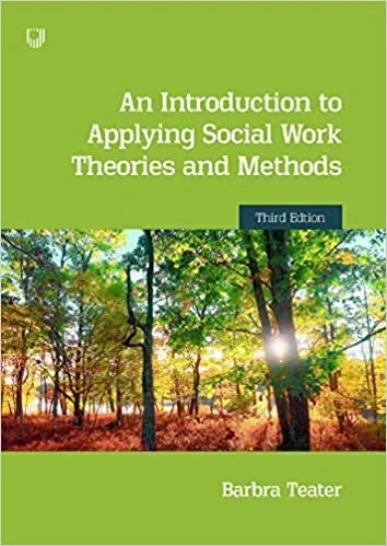 An Introduction to Applying Social Work Theories and Methods — Barbra ...