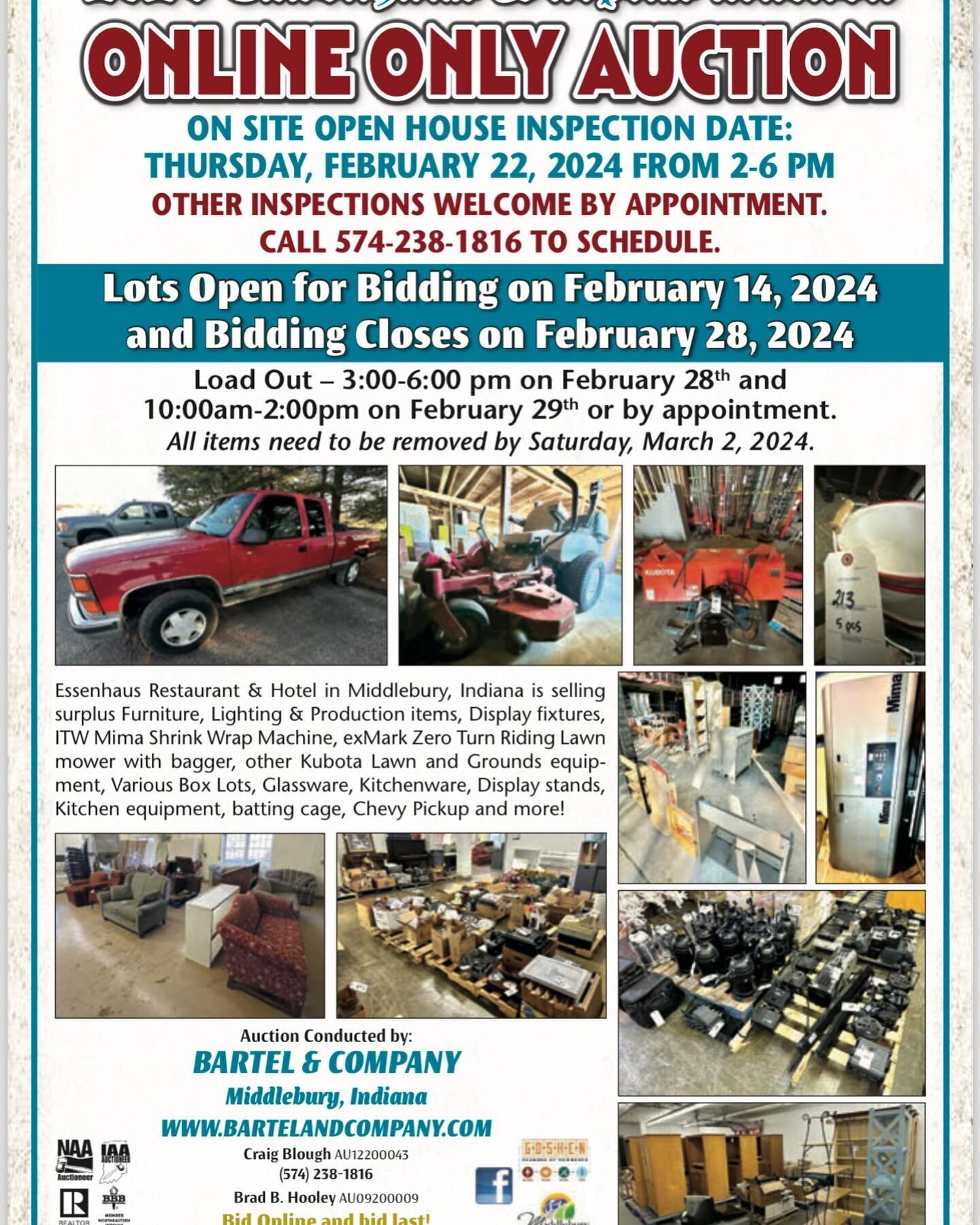 Bidding starts closing at 9:30 am EST February 28, 2024
Middlebury, IN
Das Dutchman Essenhaus surplus auction happening now - bid online - go to www.bartelandcompany.com for link or for  more info contact Bartel and Company Auctions, Craig Blough, Au