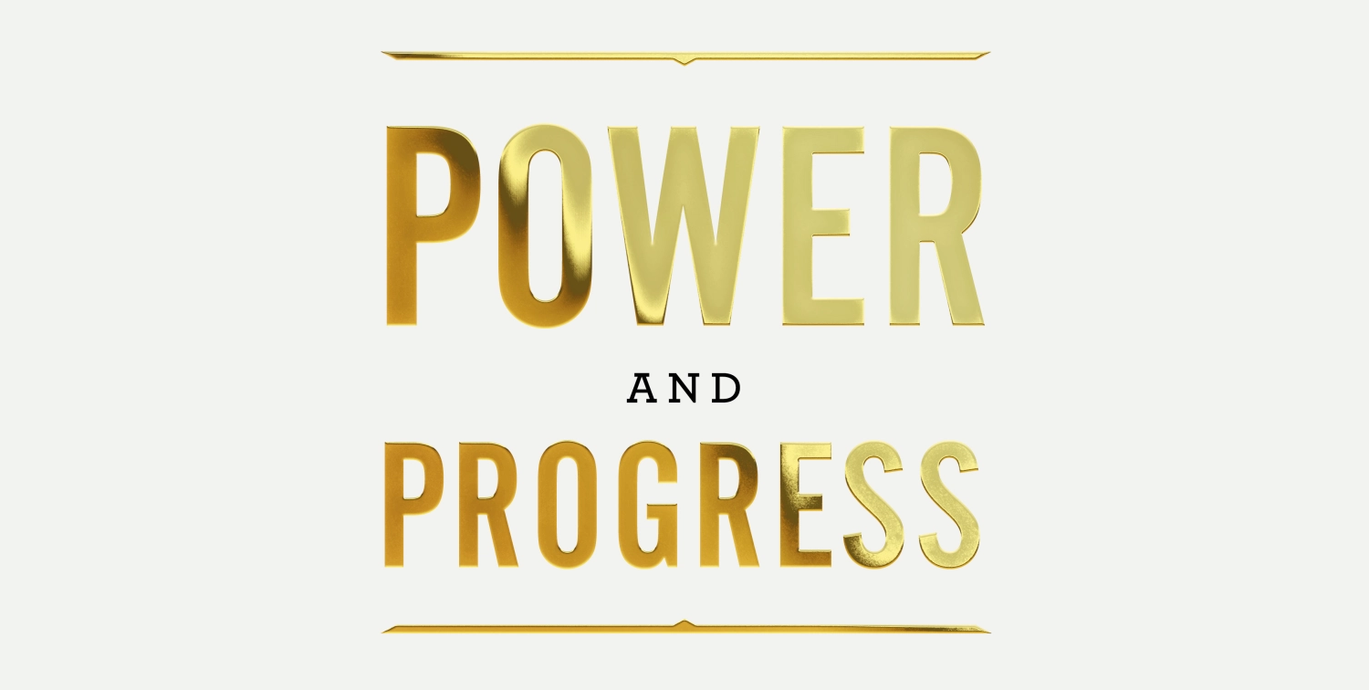 Power and Progress
