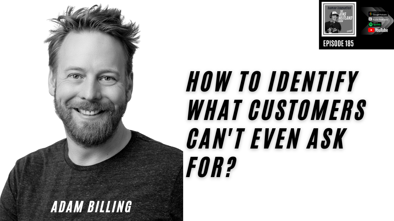 How to identify what customers can’t even ask for?