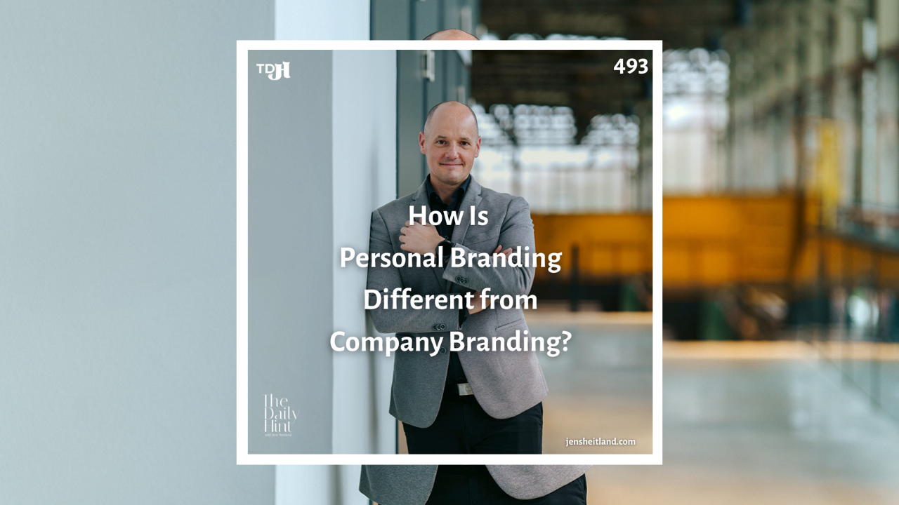 493 - How Is Personal Branding Different from Company Branding?