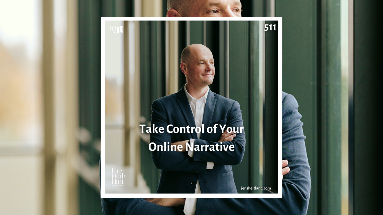 511 - Take Control of Your Online Narrative