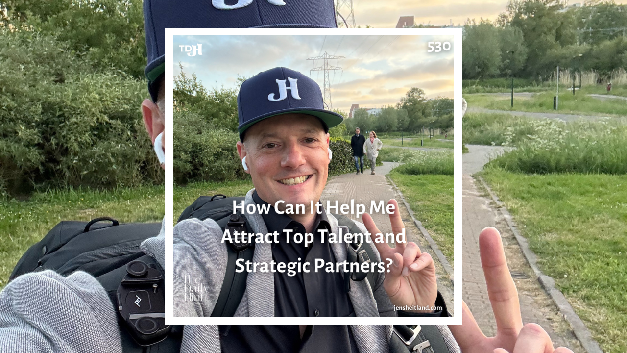 530 - How Can It Help Me Attract Top Talent and Strategic Partners?