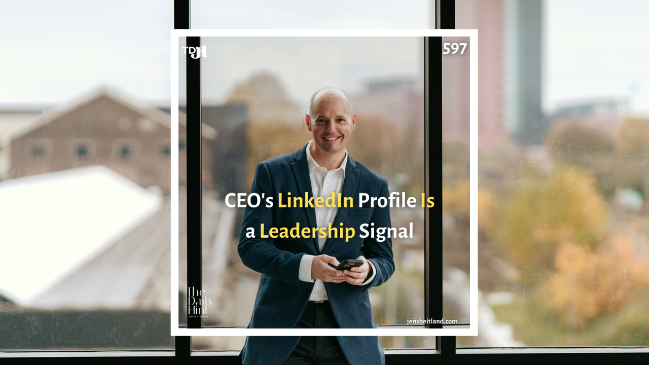 597  - CEO's LinkedIn Profile Is a Leadership Signal