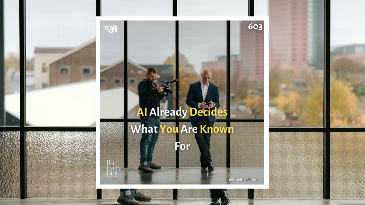 603 - AI Already Decides What You Are Known For