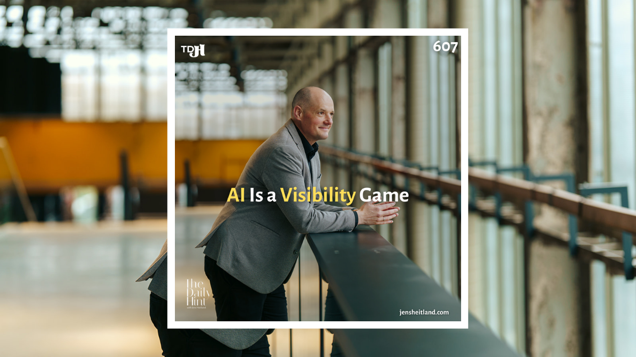 607 - Why AI Is Becoming a Visibility Game for CEOs