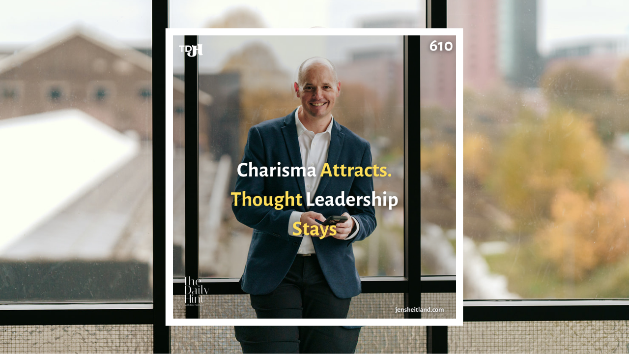 610 - Why Consistency Quietly Outperforms Charisma in CEO Visibility