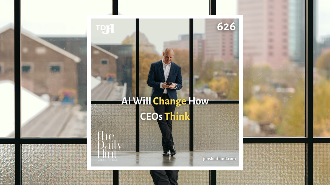 626 - Why CEOs Need to Learn to Think With AI