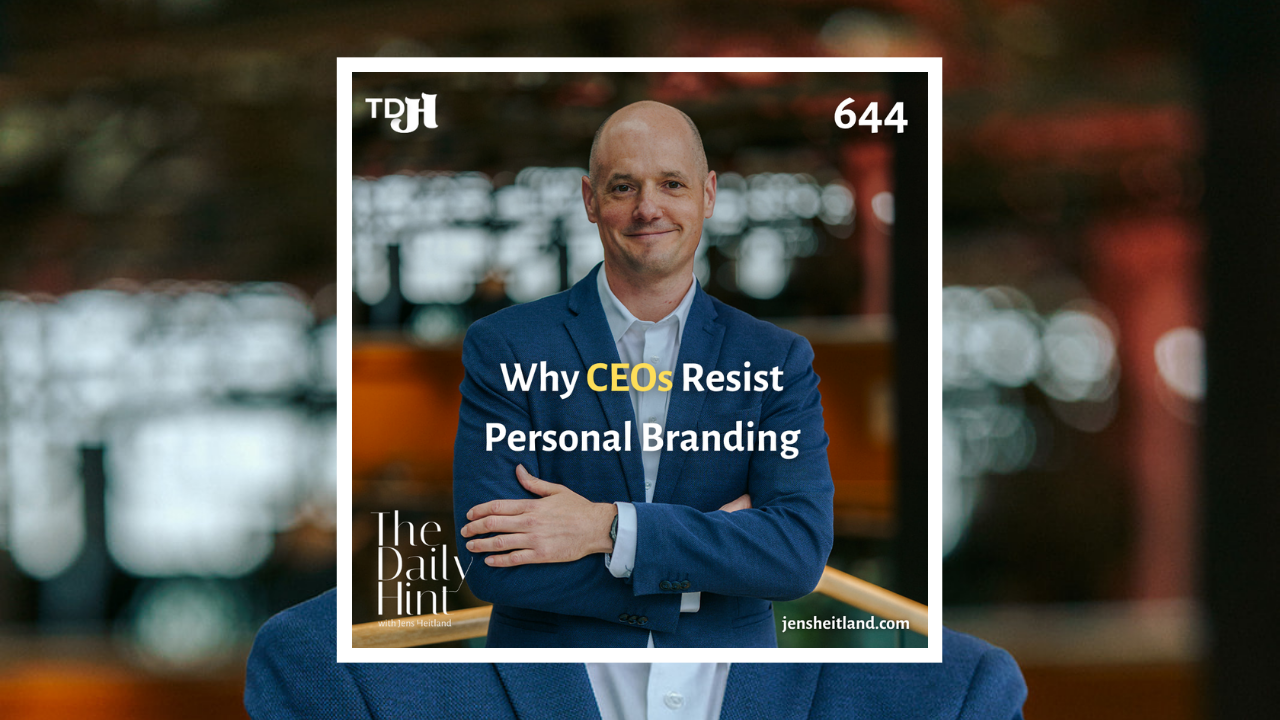644- Why CEOs Resist Personal Branding