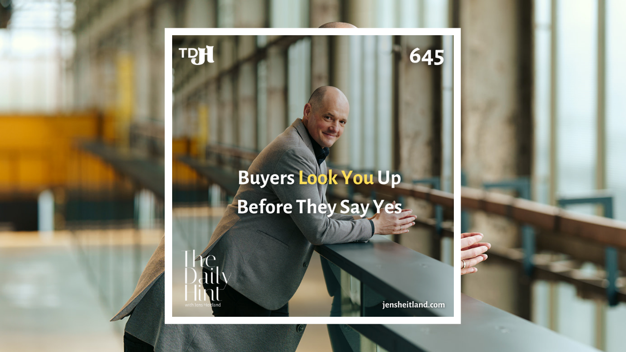 645- The CEO Behind the Deal: Why Buyers Look You Up Before They Say Yes