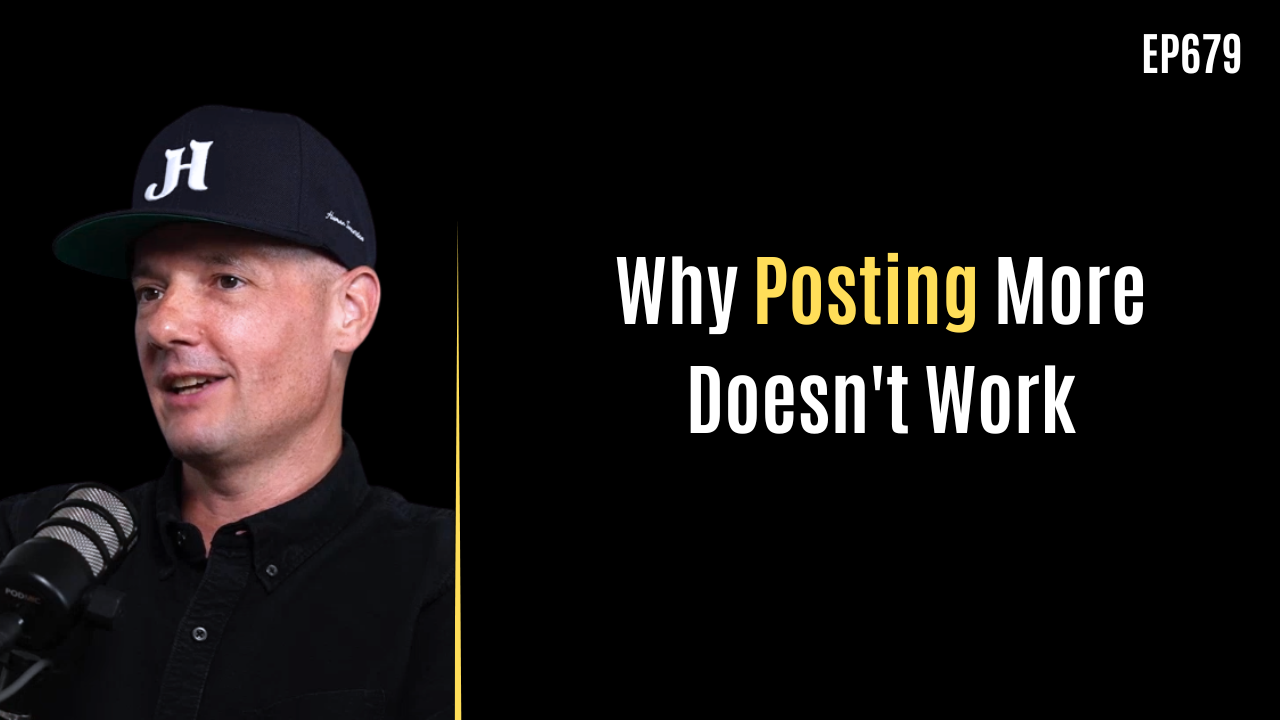 679 - Why Posting More Content Doesn't Work Anymore