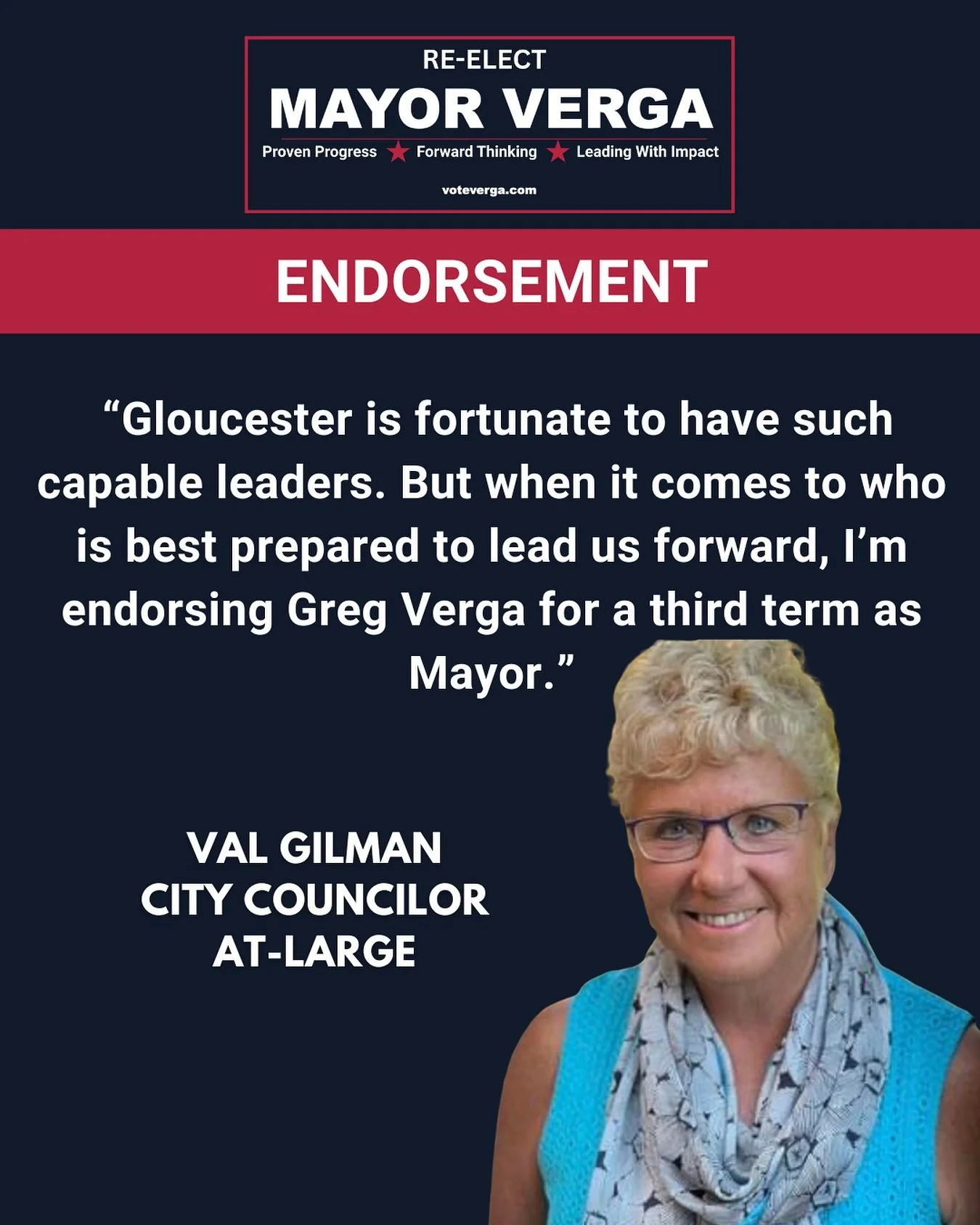 Gloucester is strongest when we choose steady leadership, shared values, and a vision grounded in community. 

Councilor-at-Large Valerie Gilman is endorsing Mayor Greg Verga for re-election&mdash;citing his proven record, his partnerships that deliv