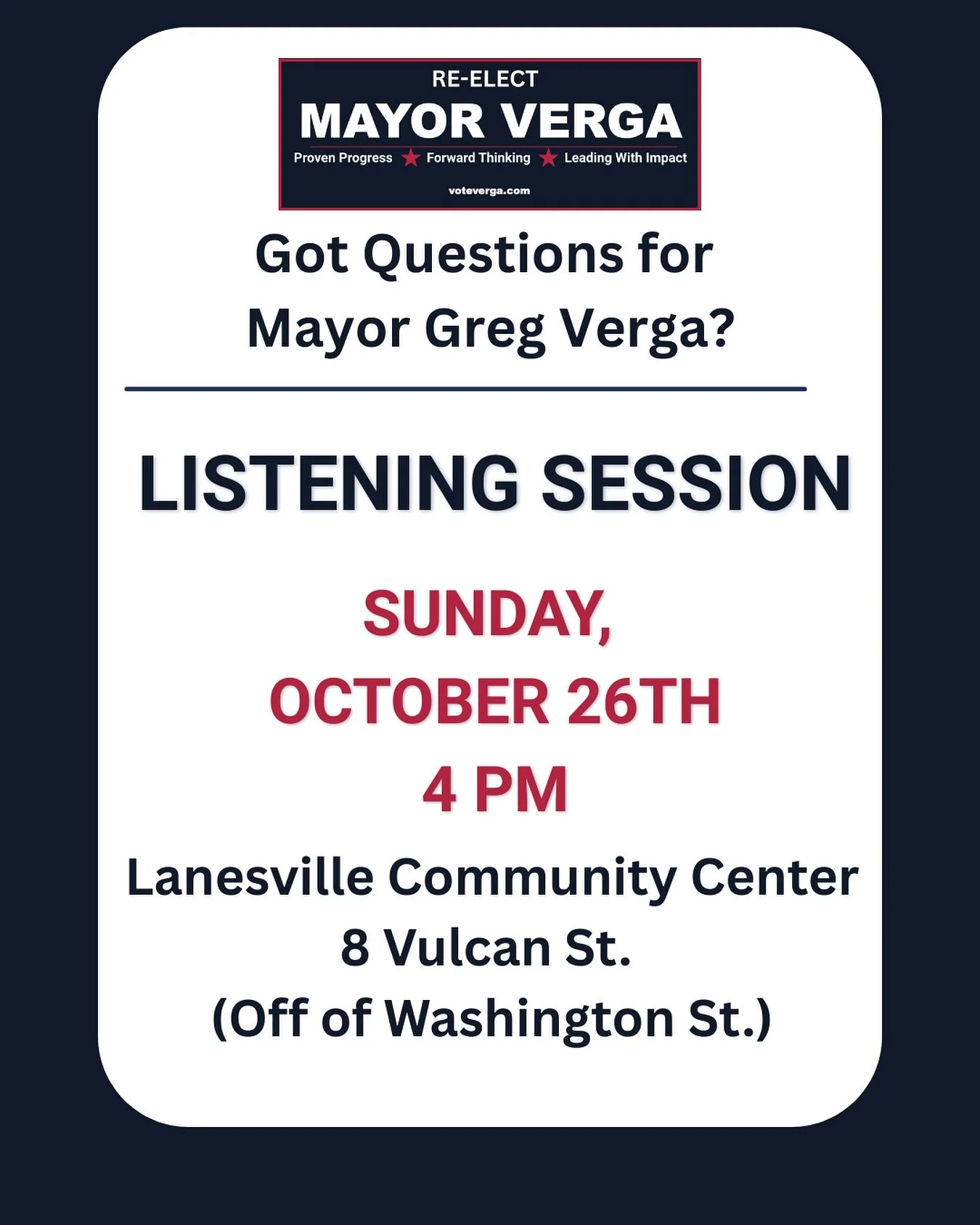 TOMORROW: Join Mayor Greg Verga for a community listening session hosted by the Lanesville Community Center&mdash;Sunday, Oct. 26 at 4:00 PM (8 Vulcan St., off Washington St.). 

Bring your questions and ideas. All are welcome.
