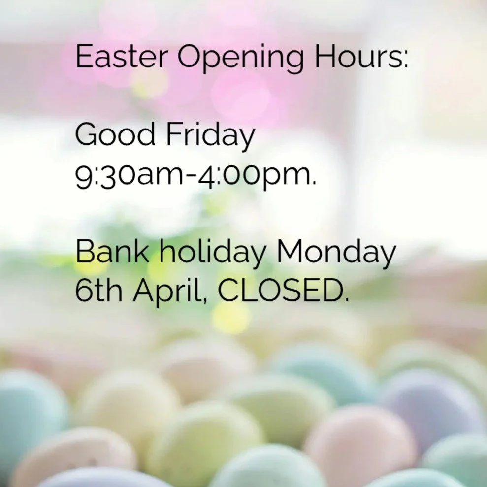 Our Easter opening hours outside of our normal hours.

Good Friday 9:30am - 4:00pm.
Saturday 9:30am - 5:00pm.
Closed Sunday as normal.
Closed Bank Holiday Easter Monday.