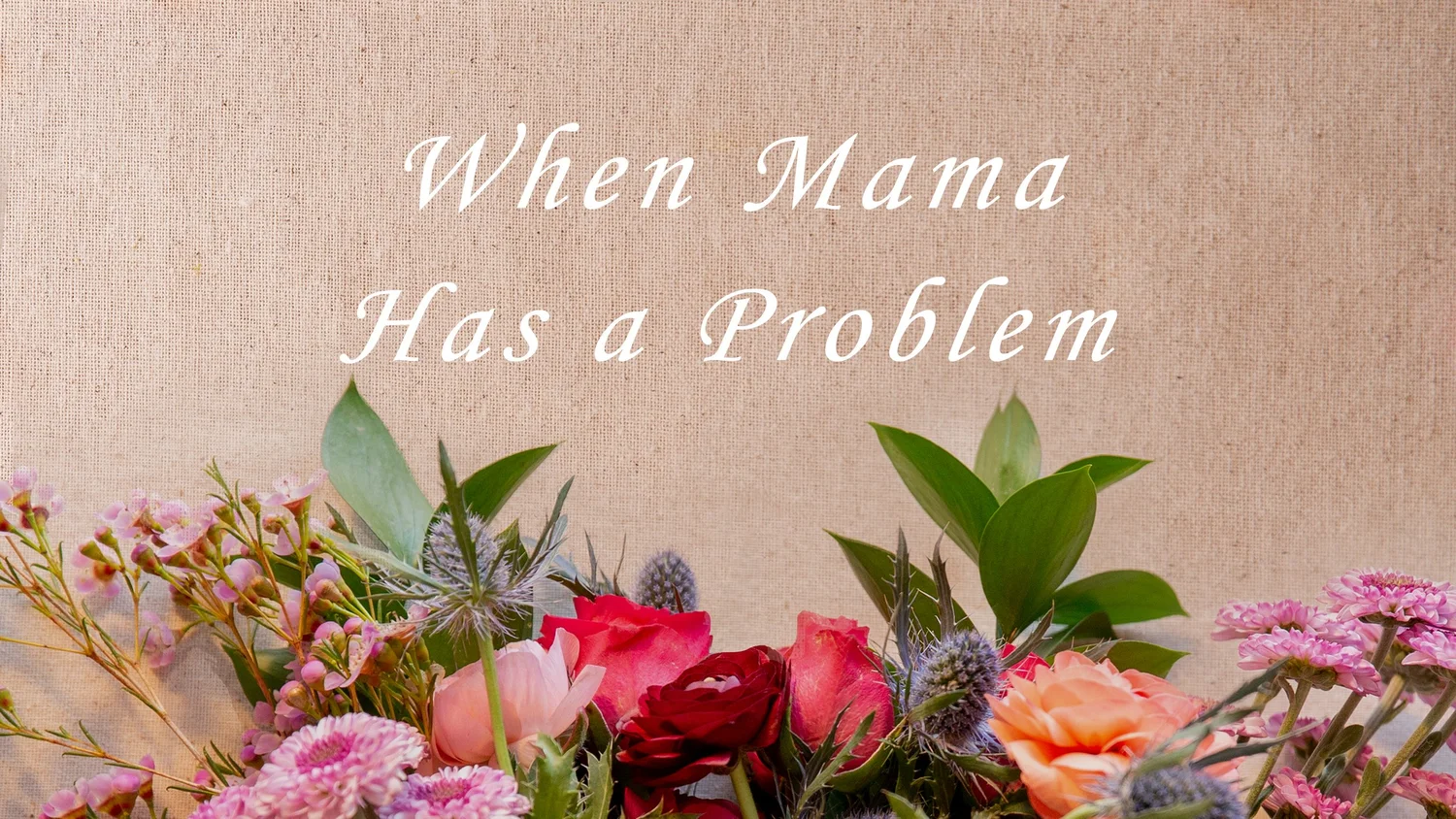 5/12/2024 - When Mama Has a Problem episode artwork