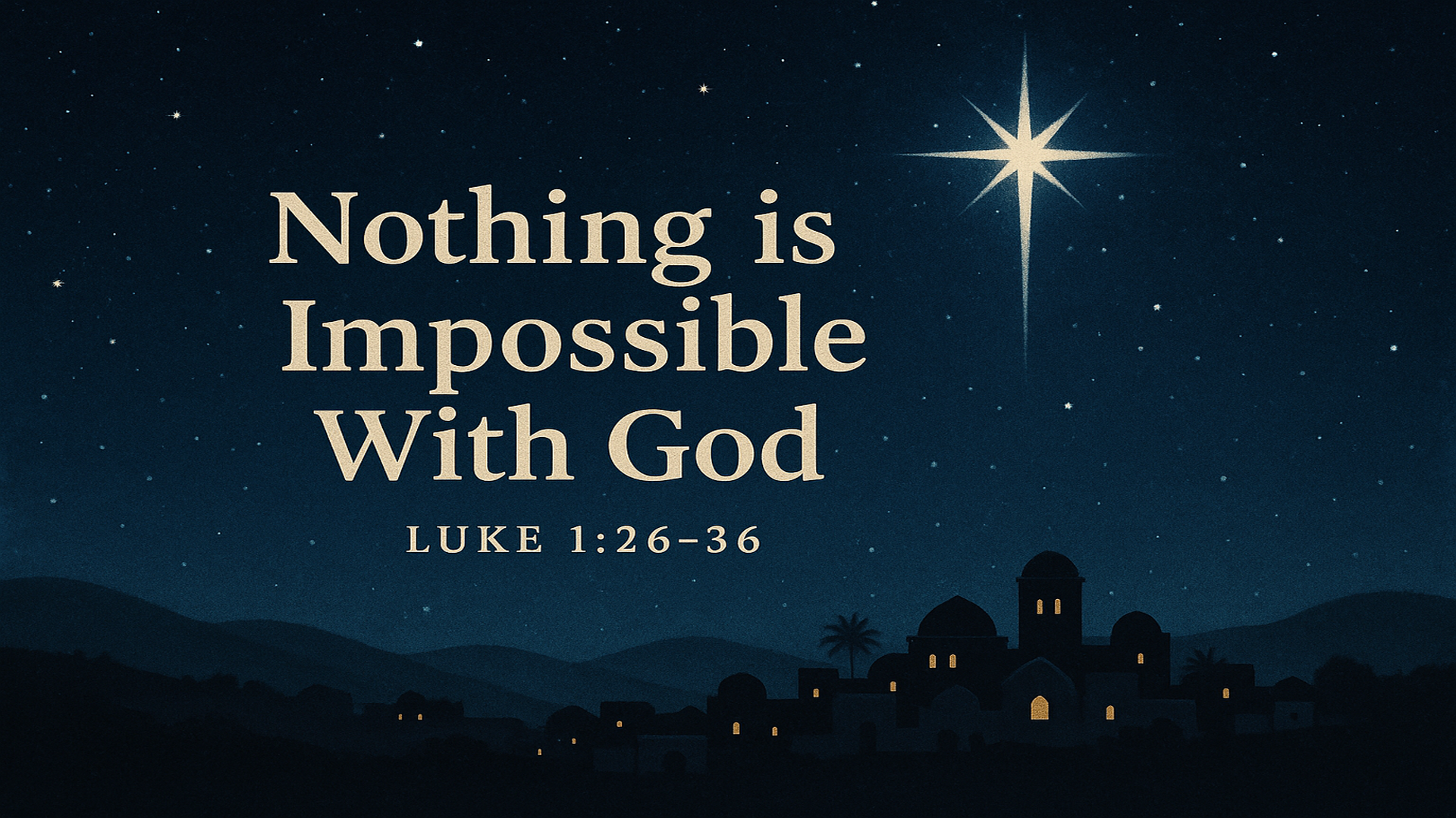 11/30/2025 - Nothing IS Impossible with God