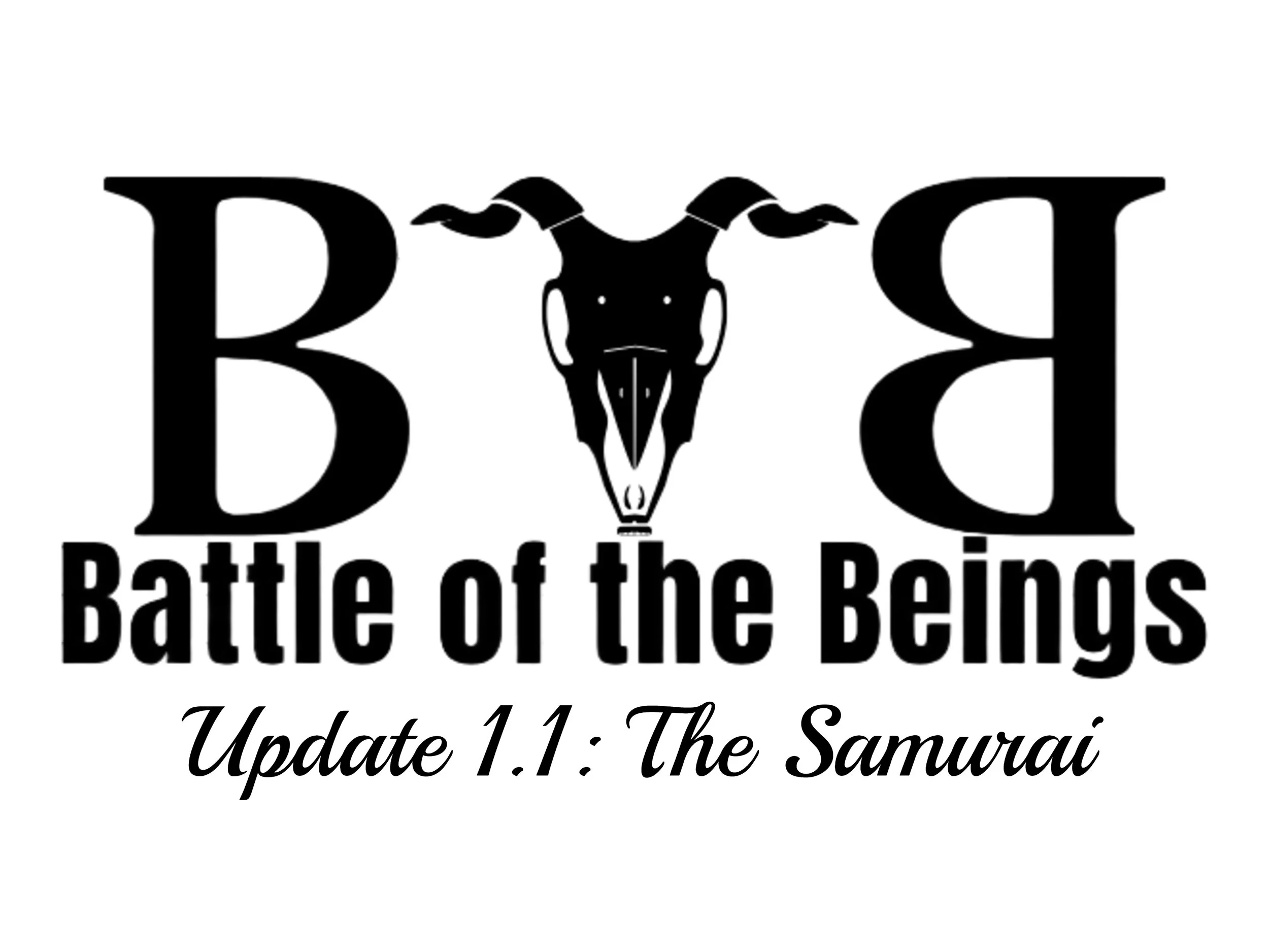 Logo for Battle of the Beings featuring a goat skull with horns, large stylized letters 'B' and 'B', and text 'Battle of the Beings' and 'Update 1.1: The Samurai'.