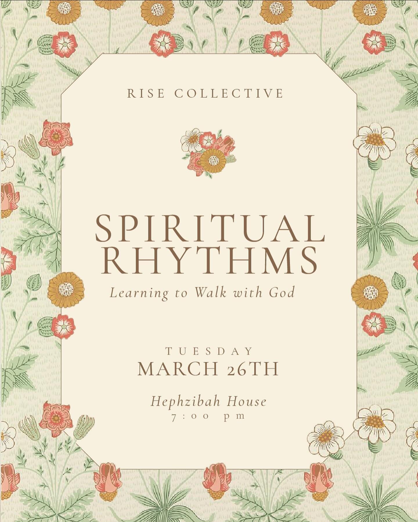 Join us for our second Spiritual Mothers gathering at Hephzibah House on March 26th at 7:00 pm!

We are going to dive into spiritual rhythms as followers of Jesus. What does it mean to walk closely with the Lord? How can we cultivate habits in our da