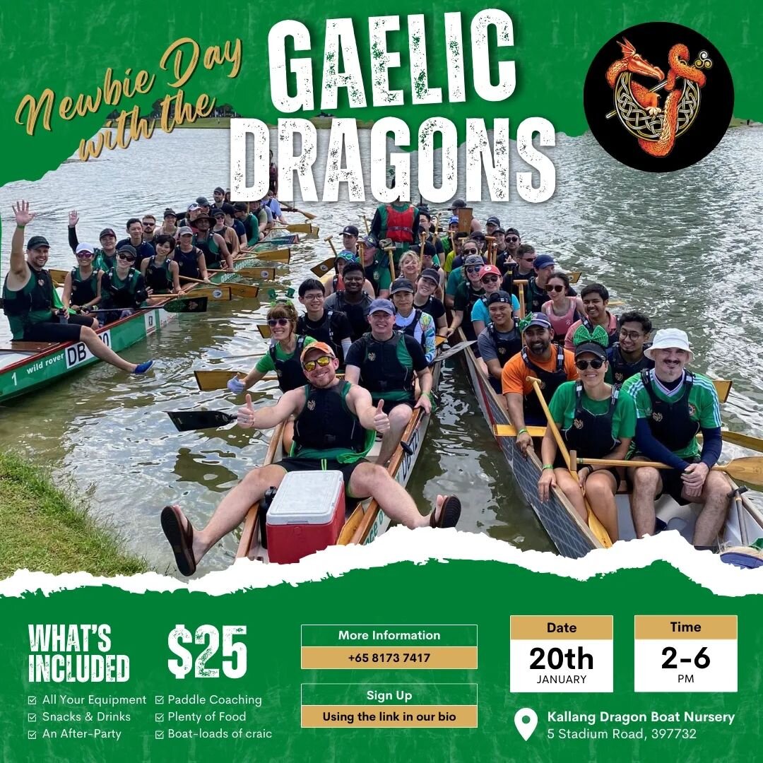🐉🚣&zwj;♂️ Looking to get out on the water and make some new friends? Discover the thrill of dragon boating - join us for the Gaelic Dragons Newbie Day on January 20th!

🚣&zwj;♀️🌞 Meet at Kallang Dragon Boat Nursery, 5 Stadium Road (just a stone's