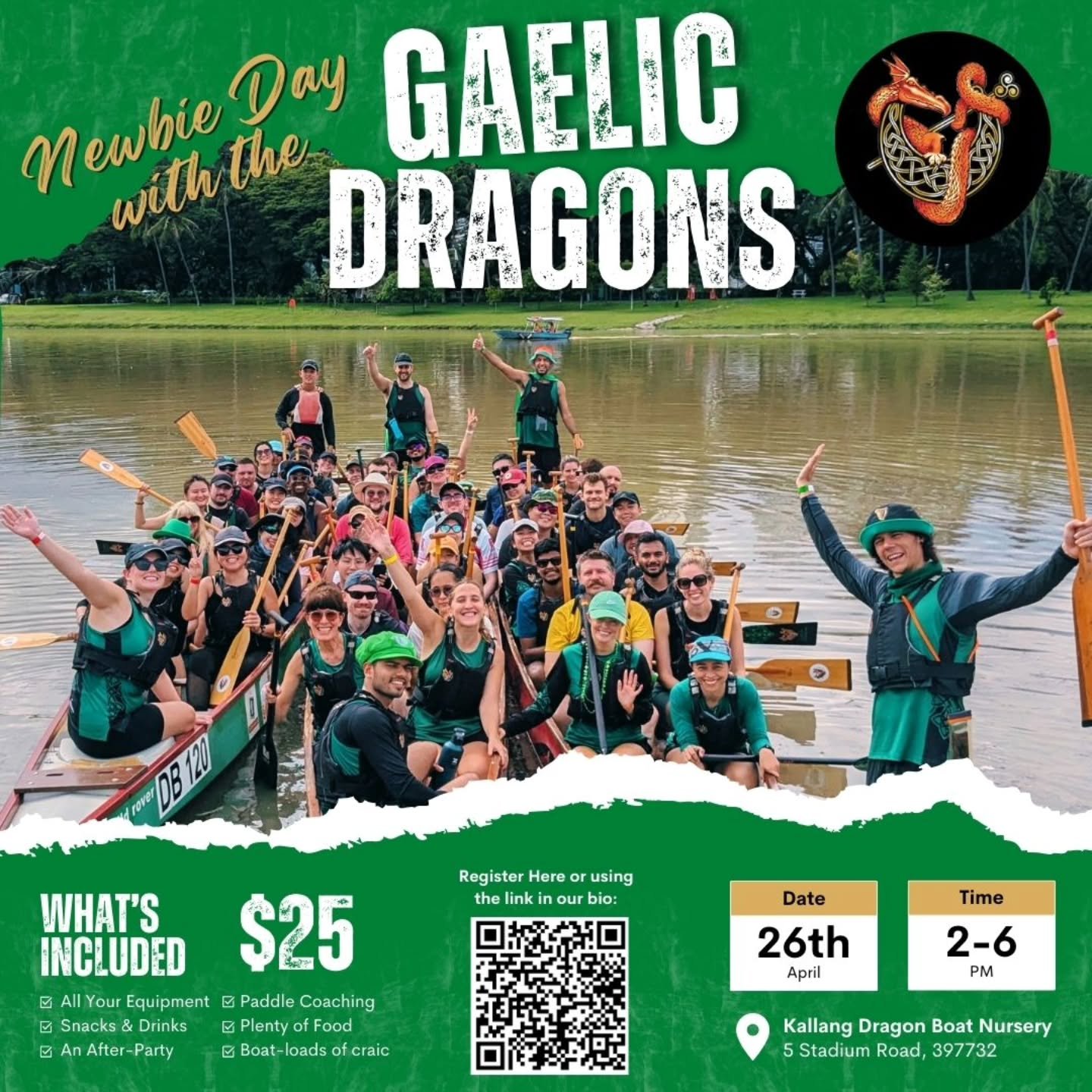 Looking for a new sport that is competitive, friendly, fun, and adventerous? The next Gaelic Dragons newbie day is on Saturday, 26th April 2025!!! 🍀🍻🛶

The session will run from 2-6pm on the Kallang River.

You will receive an energetic introducti