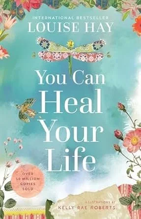 You Can Heal your Life - 40th Anniversary Edition - Louise Hay