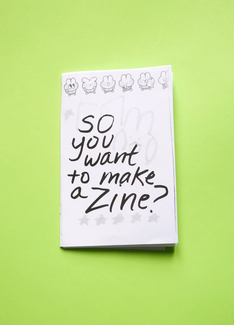 so you want to make a zine