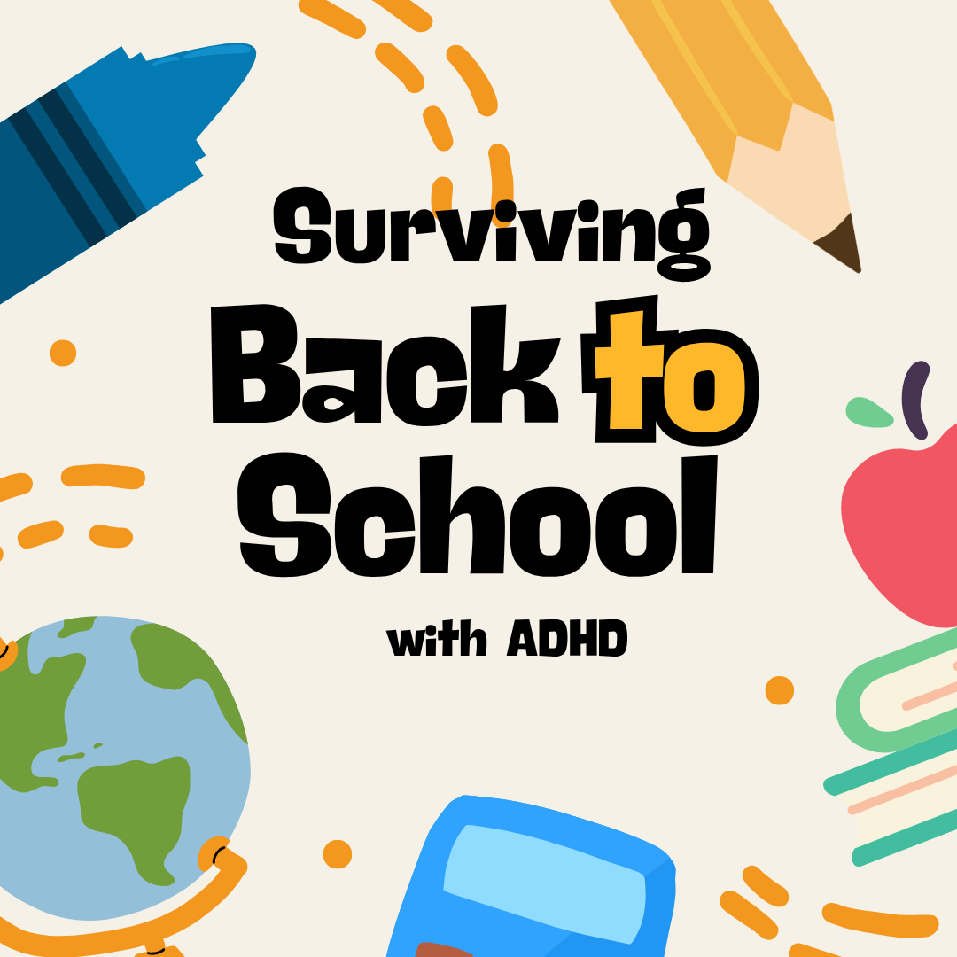 How to Survive School When You Have ADHD