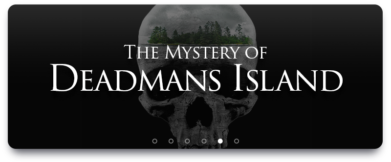 The Mystery of Deadman's Island →