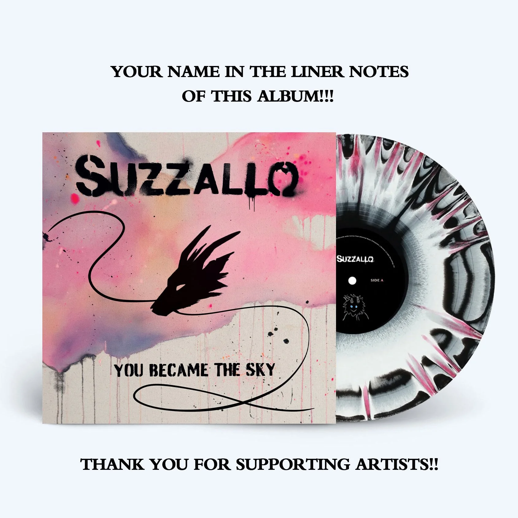 YOUR NAME IN THE LINER NOTES of "You Became The Sky" Limited Edition Vinyl + Copy of Deluxe Edition (Only 10 Spots)