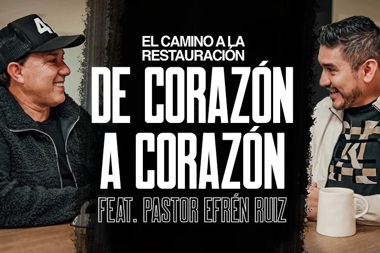 Episodio 001: De Corazón a Corazón - Con Efrén Ruiz