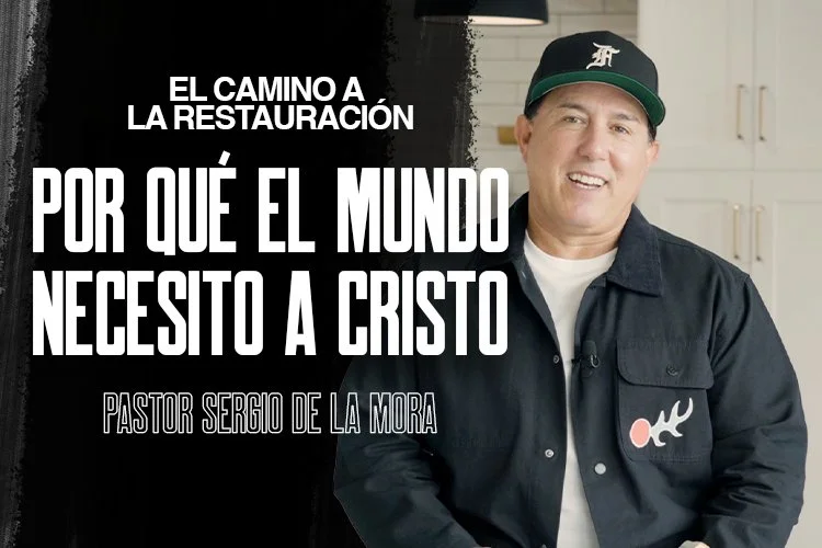 Episodio 005: ¿Por Qué el Mundo Necesito a Cristo?