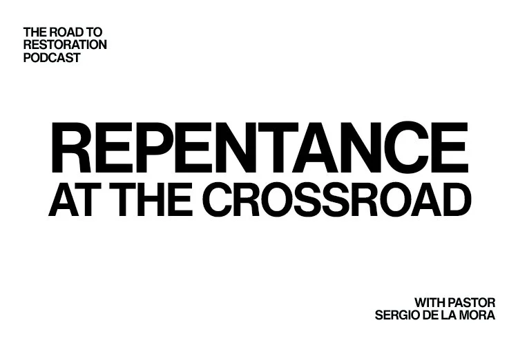Episode 059: Repentance At The Crossroad