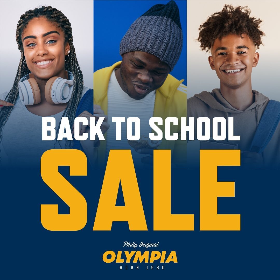 Philly! It's a new school year, life keeps moving and growing, and Olympia is here to grow with you! We got all your back to school needs for the kids to keep fresh, and maybe somethin' for you too! Come visit us in our annual Back to School Sale. Ch
