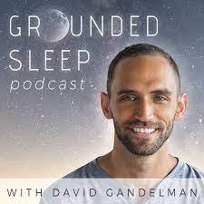 Grounded Sleep with David Gandelman podcast