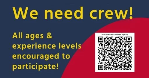 Poster with yellow text on navy blue background reading 'We need crew! All ages & experience levels encouraged to participate!' and a QR code on a red and white background.